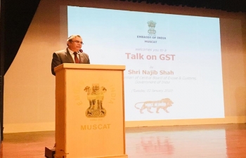 Embassy of India, Muscat, in association with Institute of Chartered Accountants of India (ICAI) Muscat Chapter, organized a Ã¢â‚¬ËœTalk on Goods & Services Tax (GST)Ã¢â‚¬â„¢, by Shri Najeeb Shah, Chairman (Retired) of Central Board of Excise & Customs (CBEC), at its premises on 02 January 2018.